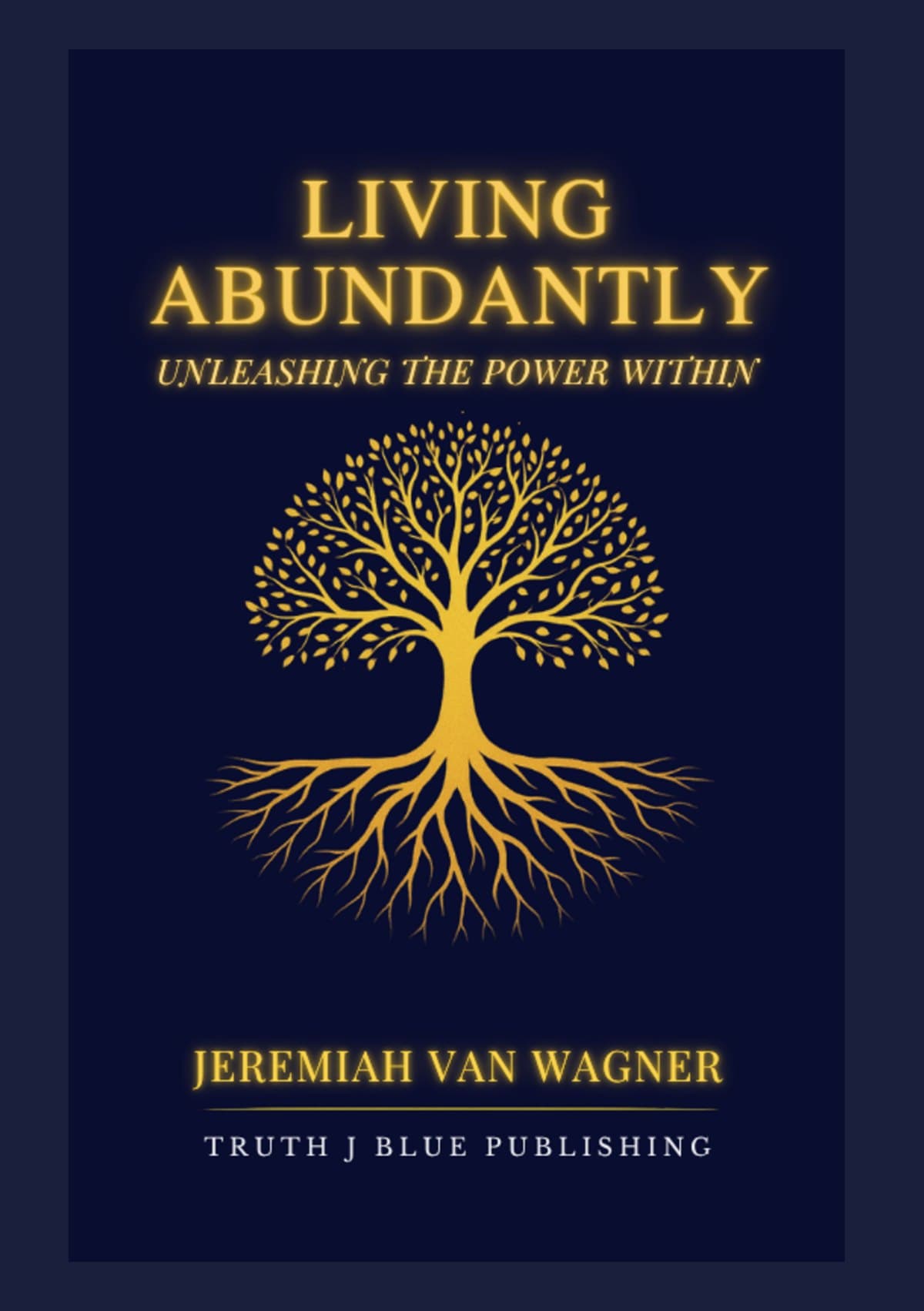 Cover of Living Abundantly by Jeremiah Van Wagner